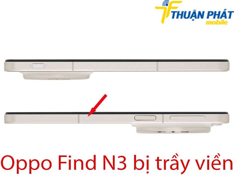 Oppo Find N3 bị trầy viền