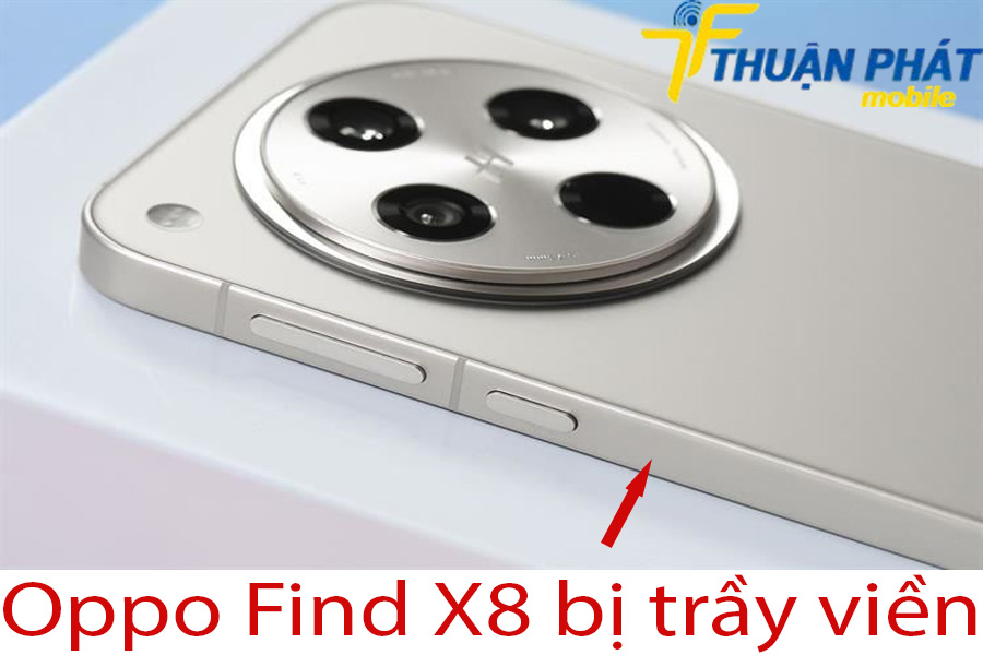 Oppo Find X8 bị trầy viền