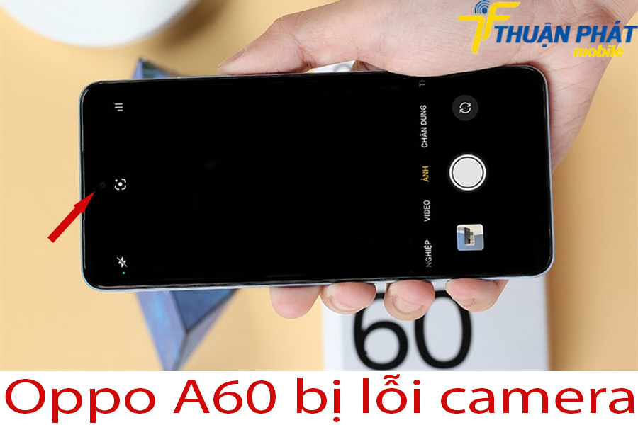 Oppo A60 bị lỗi camera