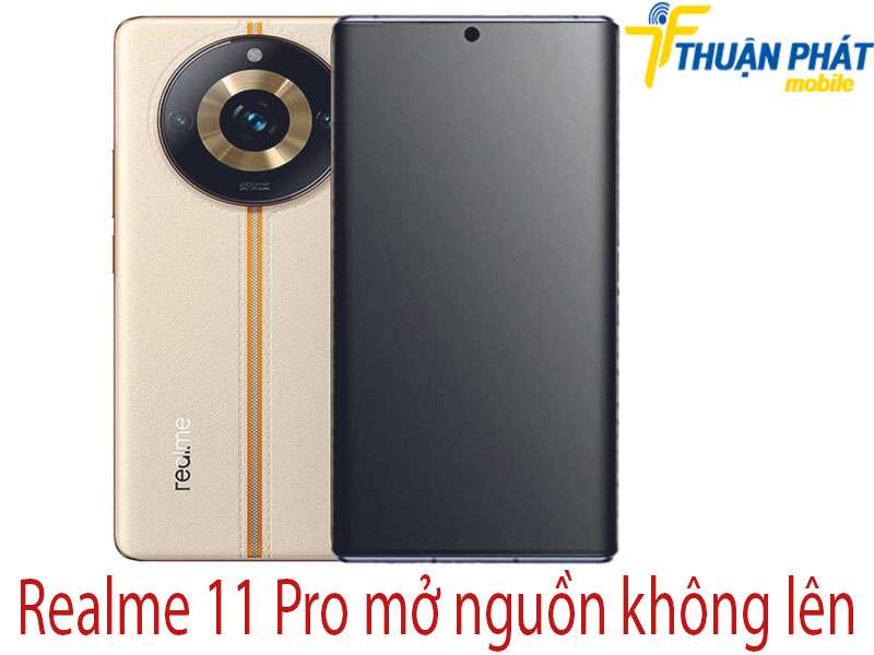 Điện thoại Realme 11 Pro mở nguồn không lên 