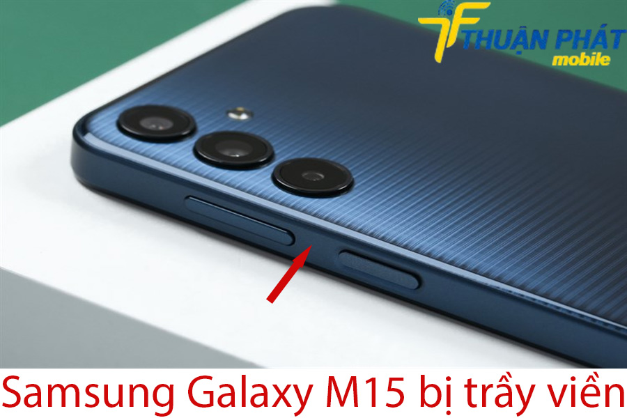 Samsung Galaxy M15 bị trầy viền