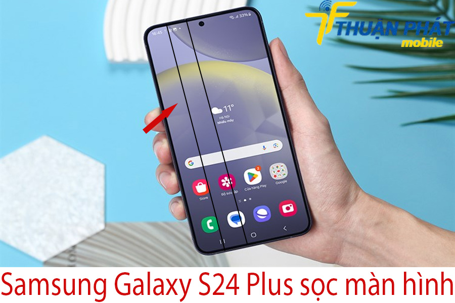 Samsung Galaxy S24 Plus sọc màn hình