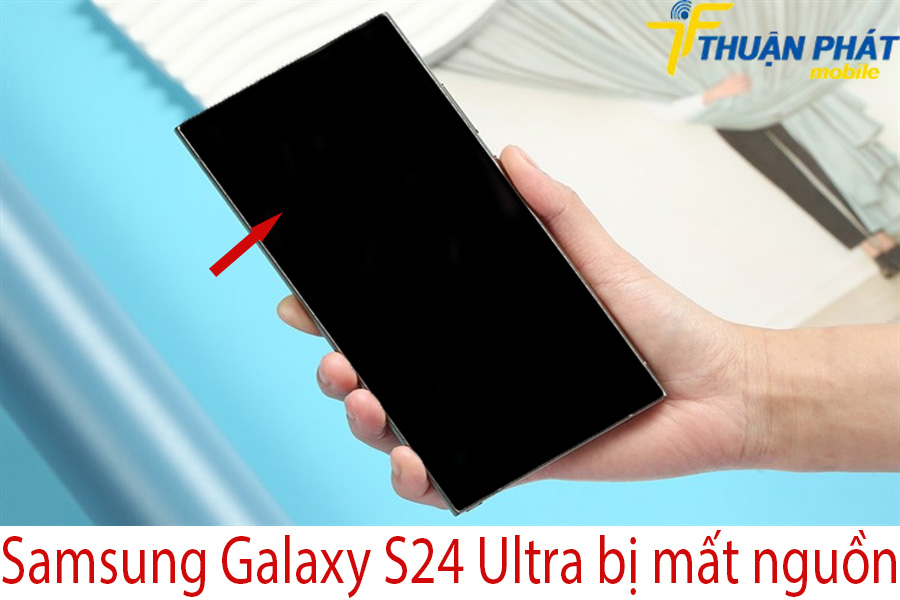 Samsung Galaxy S24 Ultra bị mất nguồn