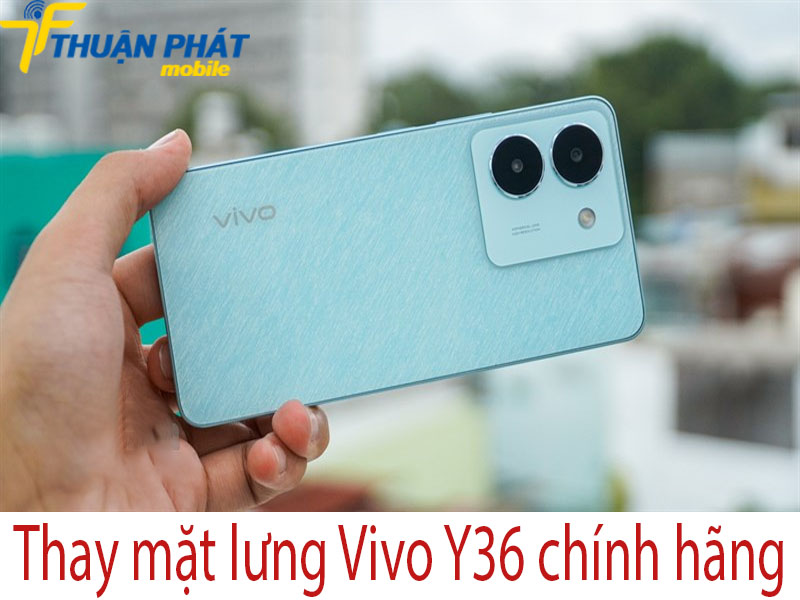 Thay mặt lưng Vivo Y36 chính hãng 