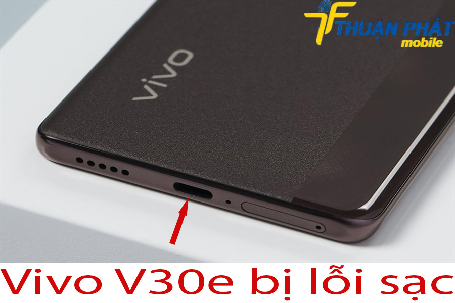 Vivo V30e bị lỗi sạc