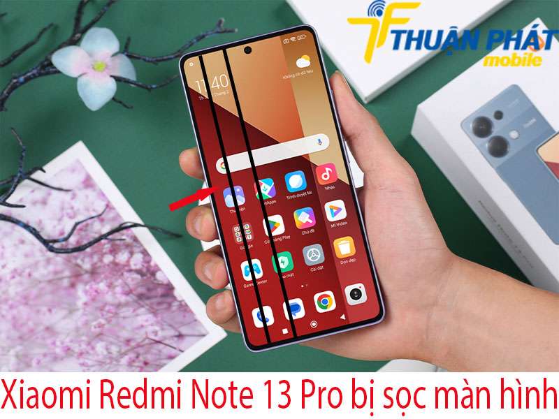 Xiaomi Redmi Note 13 Pro sọc màn hình