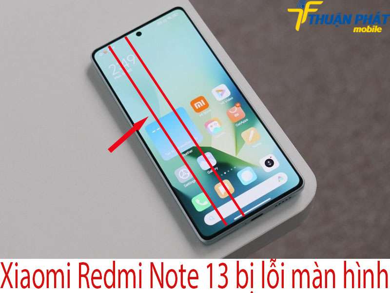 Xiaomi Redmi Note 13 bị lỗi màn hình