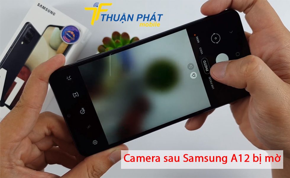 Camera sau Samsung A12 bị mờ