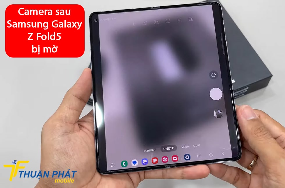 Camera sau Samsung Galaxy Z Fold5 bị mờ