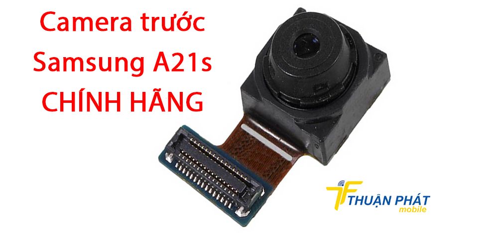 Camera trước Samsung A21s chính hãng