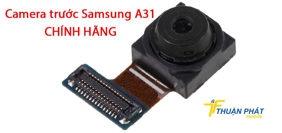 Camera trước Samsung A31 chính hãng