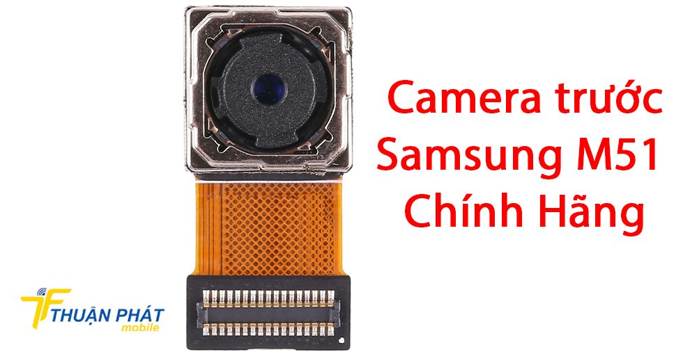 Camera trước Samsung M51 chính hãng