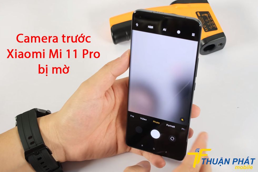 Camera trước Xiaomi Mi 11 Pro bị mờ