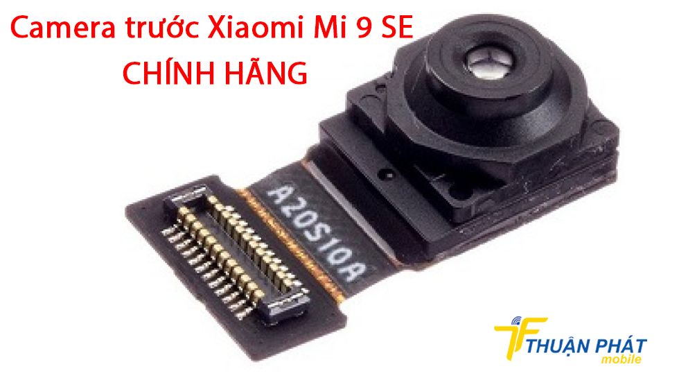 Camera trước Xiaomi Mi 9 SE chính hãng