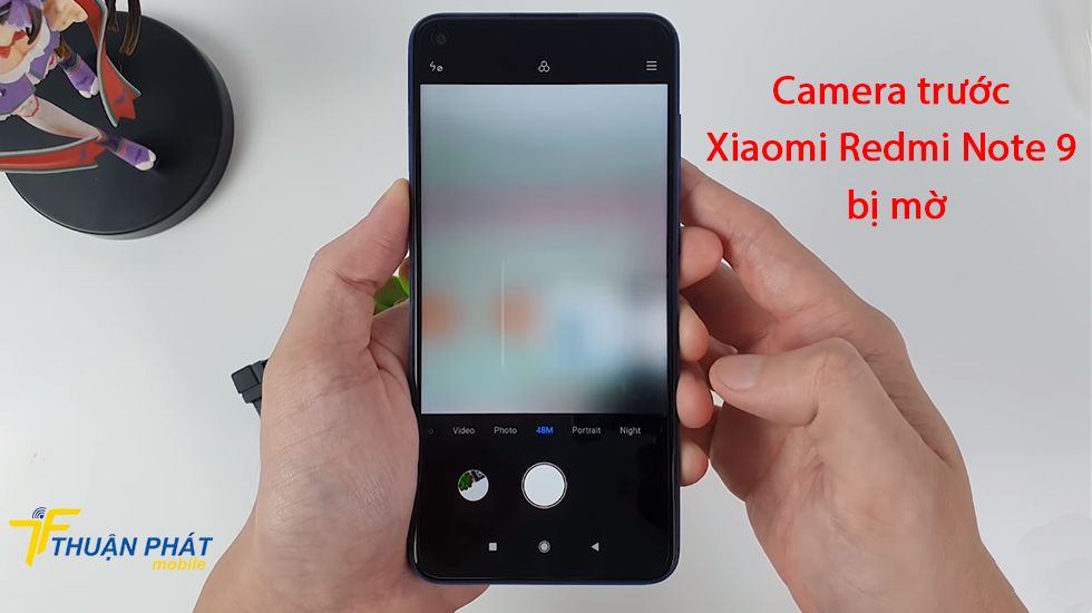 Camera trước Xiaomi Redmi Note 9 bị mờ