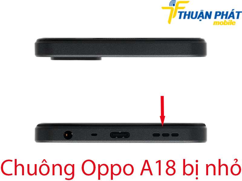 Chuông Oppo A18 bị nhỏ