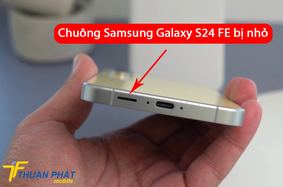 Chuông Samsung Galaxy S24 FE bị nhỏ