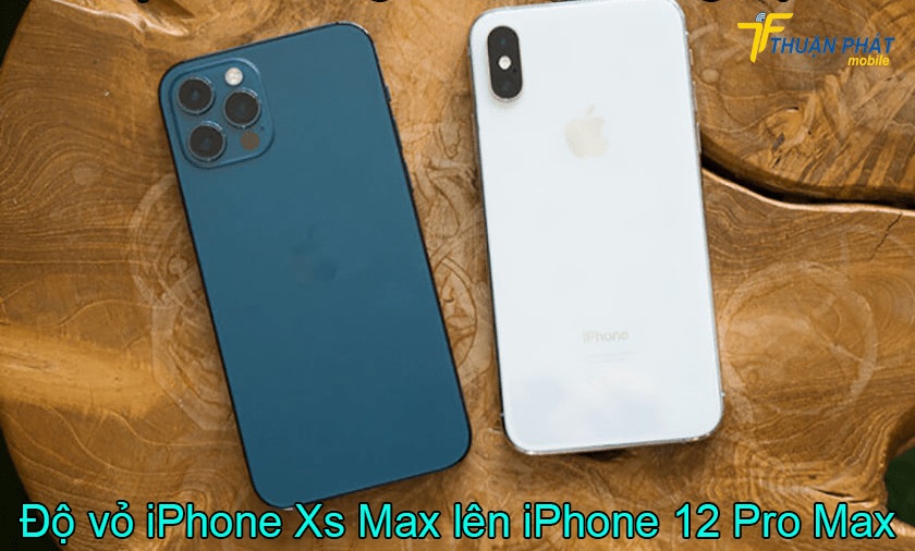 Độ vỏ iPhone Xs Max lên iPhone 12 Pro Max