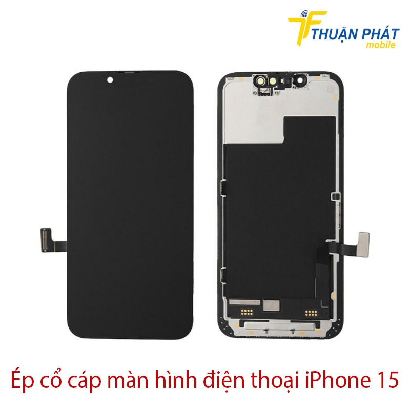 Ép cổ cáp màn hình điện thoại iPhone 15