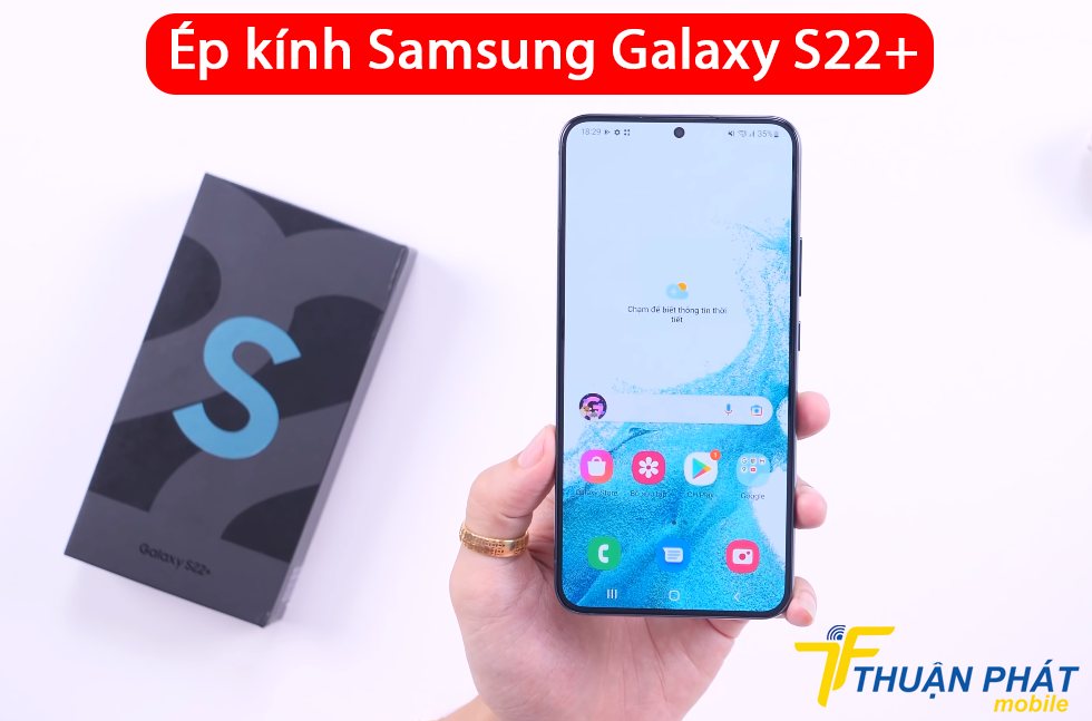 Ép kính Samsung Galaxy S22 Plus