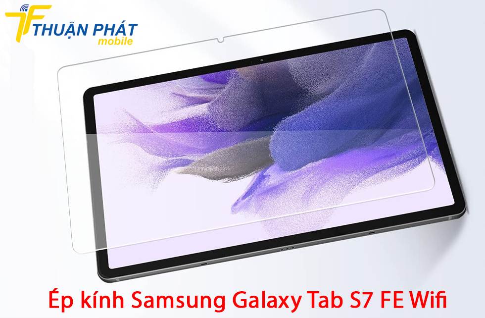 Ép kính Samsung Galaxy Tab S7 FE Wifi