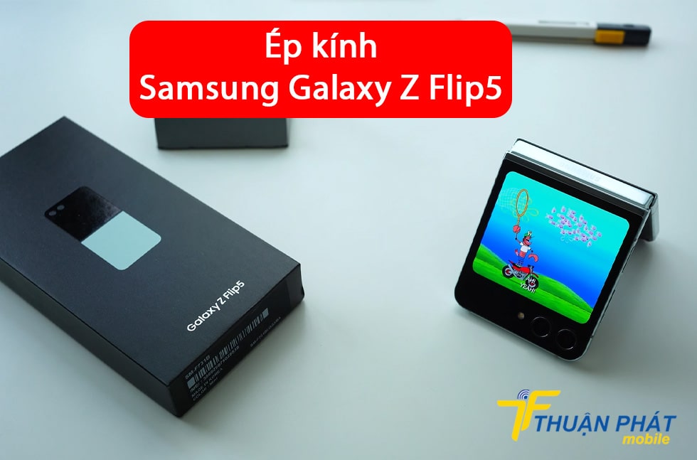 Ép kính Samsung Galaxy Z Flip5