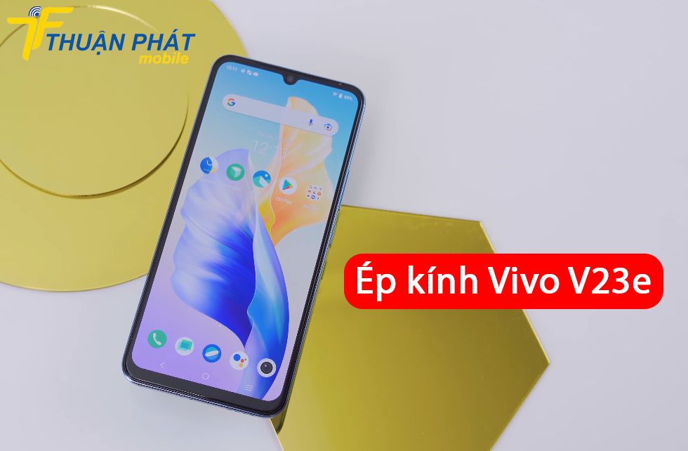 Ép kính Vivo V23e