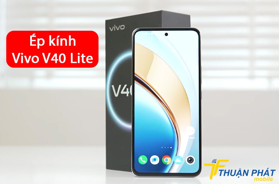 Ép kính Vivo V40 Lite