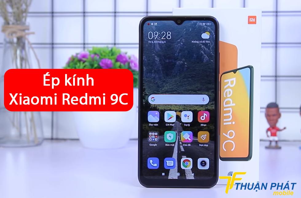 Ép kính Xiaomi Redmi 9C