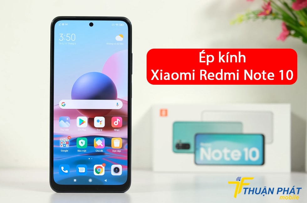 Ép kính Xiaomi Redmi Note 10