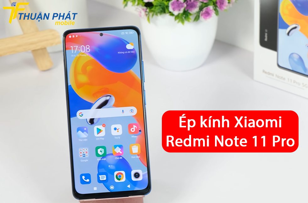 Ép kính Xiaomi Redmi Note 11 Pro