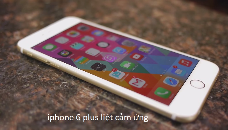 iphone 6 plus liệt cảm ứng