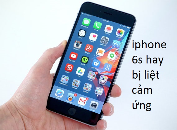 iphone 6s hay bị liệt cảm ứng