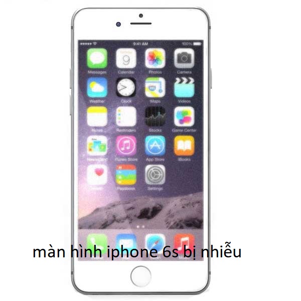 màn hình iphone 6s bị nhiễu