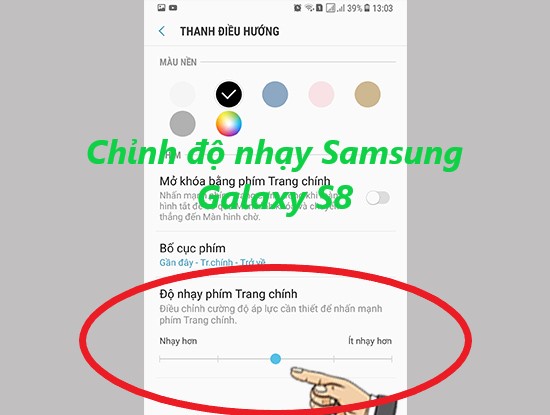 Cách chỉnh độ nhạy trên Samsung S8 đơn giản