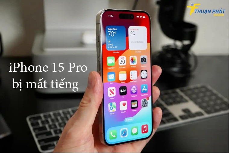 iPhone 15 Pro bị mất tiếng