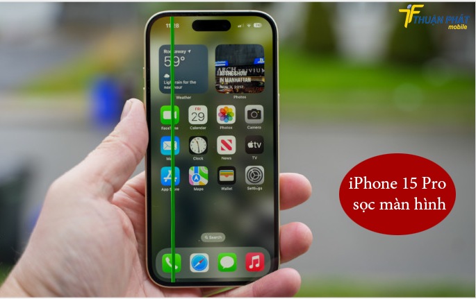 iPhone 15 Pro sọc màn hình