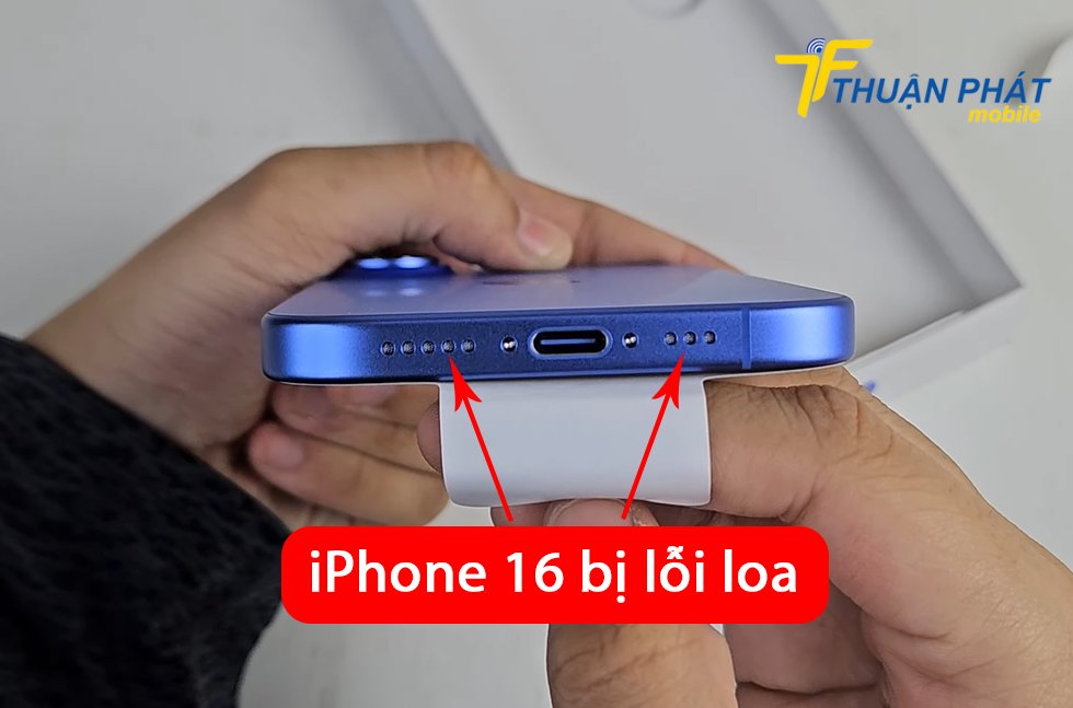 iPhone 16 bị lỗi loa