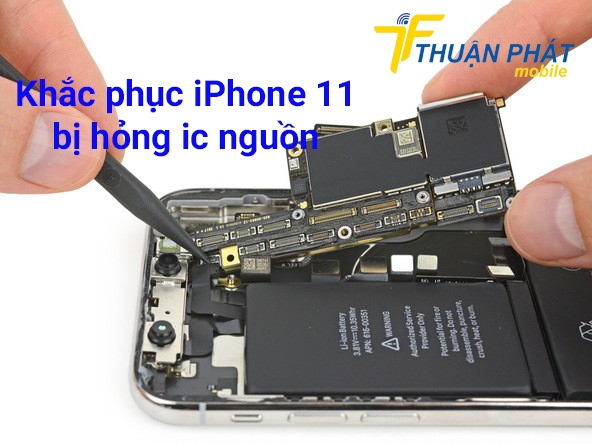 Khắc phục iPhone 11 bị hỏng ic nguồn