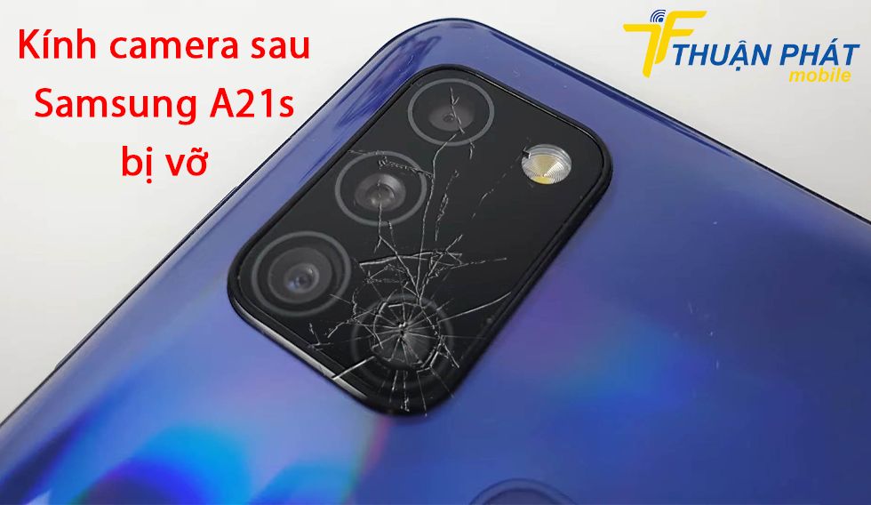 Kính camera sau Samsung A21s bị vỡ