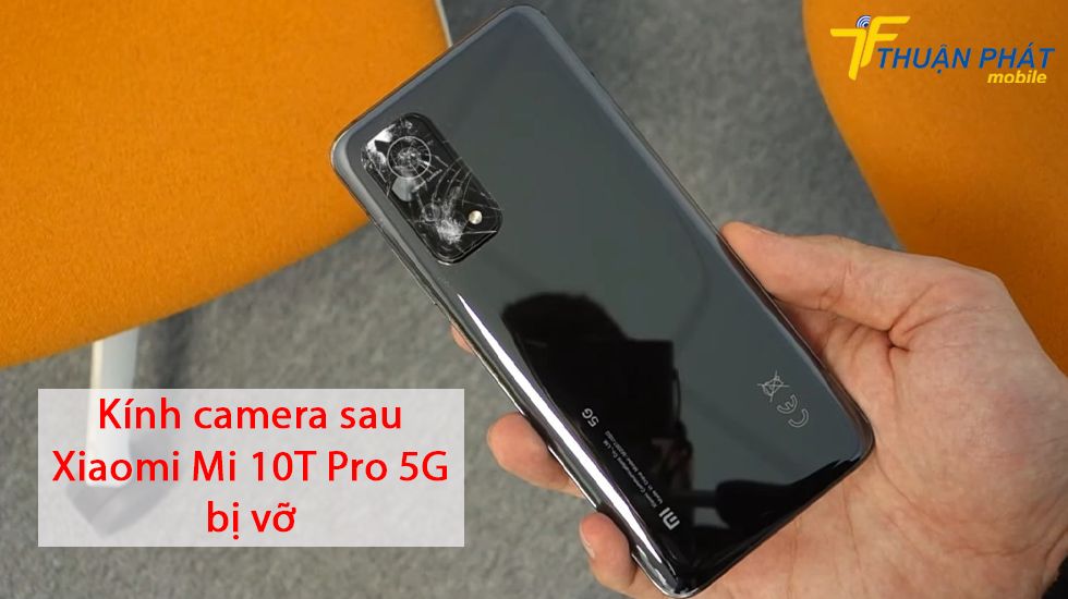 Kính camera sau Xiaomi Mi 10T Pro 5G bị vỡ