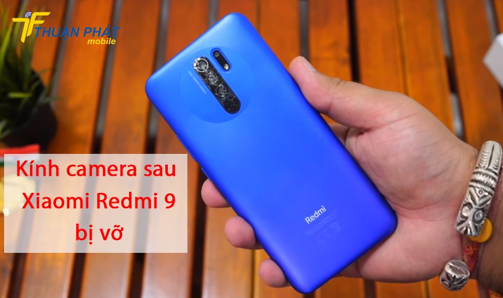 Kính camera sau Xiaomi Redmi 9 bị vỡ