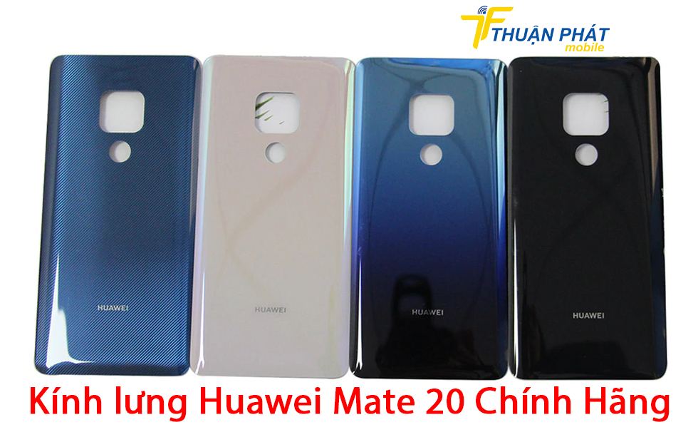 Kính lưng Huawei Mate 20 chính hãng