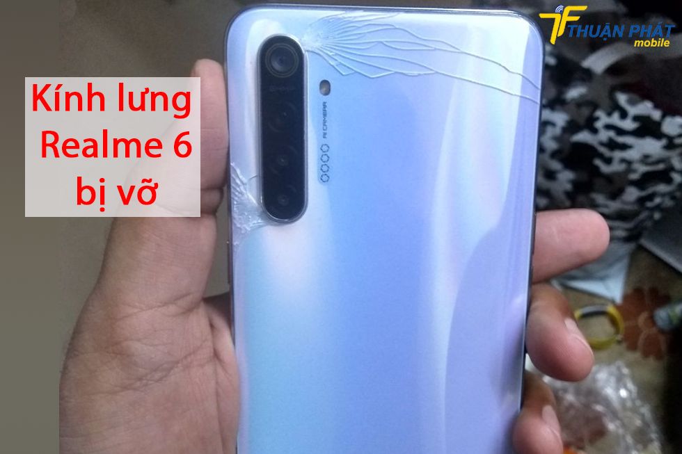 Kính lưng Realme 6 bị vỡ