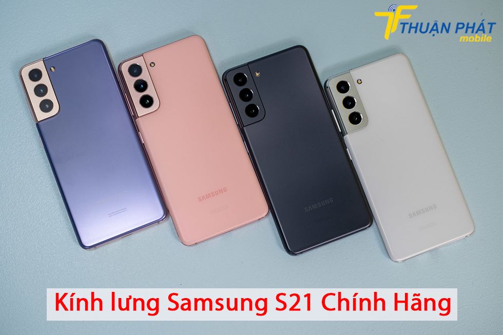 Kính lưng Samsung S21 chính hãng