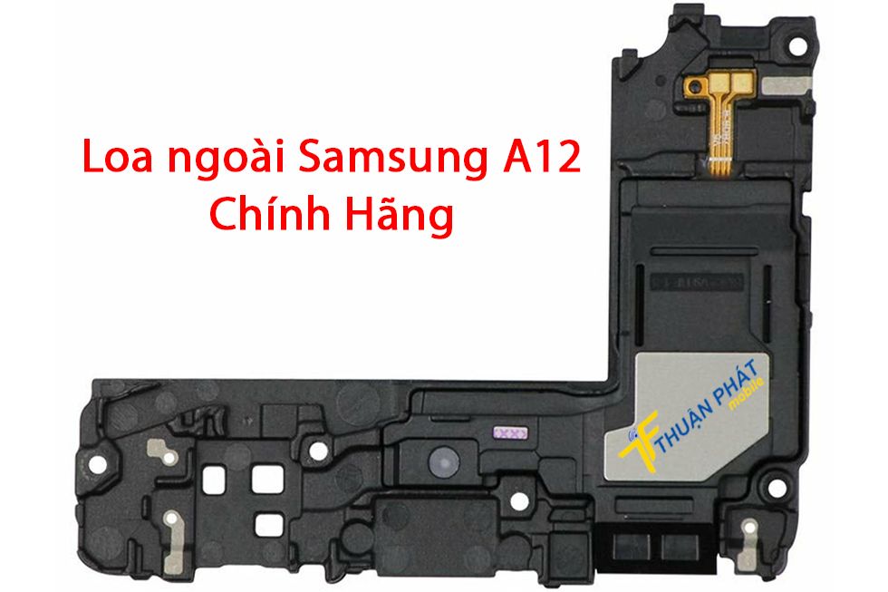 Loa ngoài Samsung A12 chính hãng