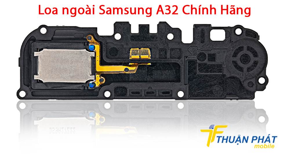 Loa ngoài Samsung A32 chính hãng