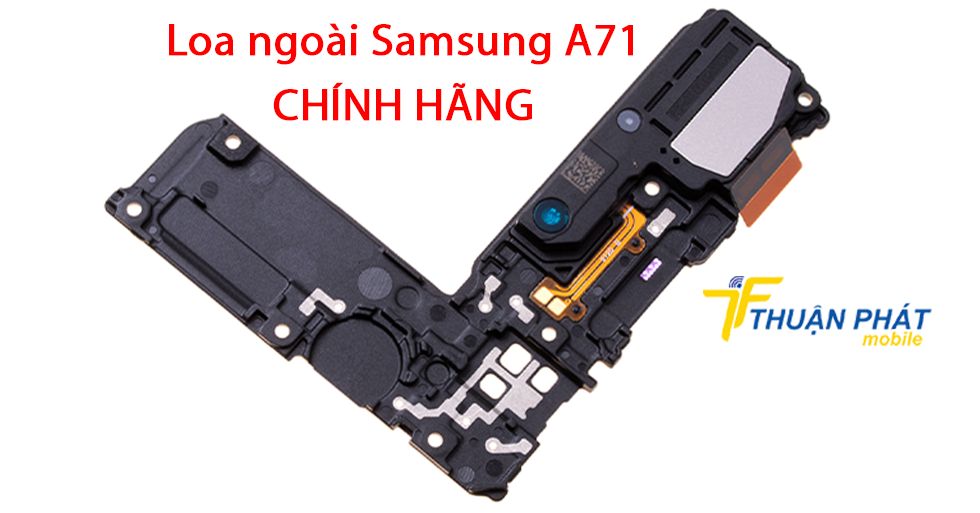 Loa ngoài Samsung A71 chính hãng