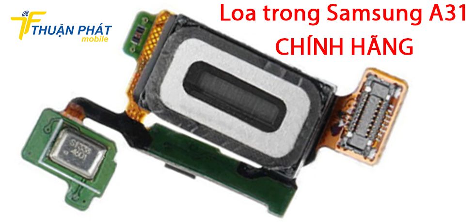 Loa trong Samsung A31 chính hãng