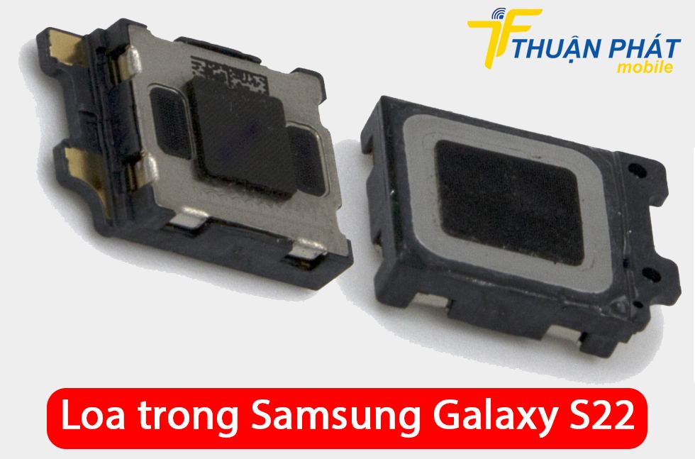 Loa trong Samsung Galaxy S22